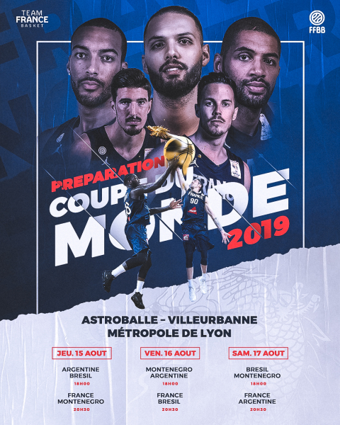 Equipe de France de Basket Ball - Matchs de préparation à la Coupe du Monde 2019 © FFBB