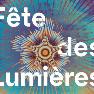 Fête des Lumières 2025 © Ville de Lyon
